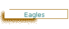 Eagles