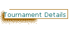 Tournament Details